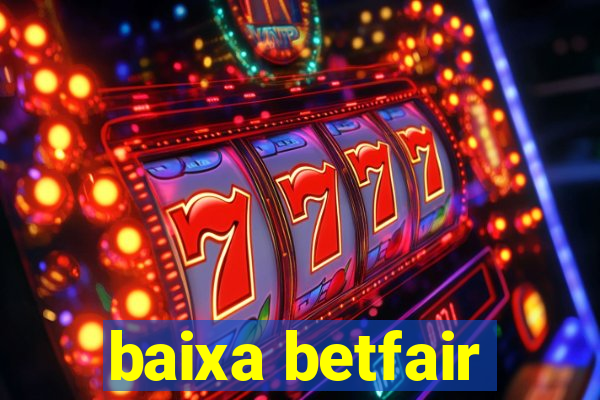 baixa betfair